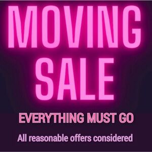 Moving Sale. Everything must go.